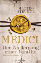 MEDICI - DER NIEDERGANG EINER FAMILIE MEDICI - DER NIEDERGANG EINER FAMILIE