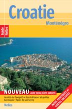GUIDE NELLES CROATIE MONTÉNÉGRO GUIDE NELLES CROATIE MONTÉNÉGRO