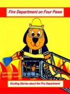 FIRE DEPARTMENT ON FOUR PAWS FIRE DEPARTMENT ON FOUR PAWS