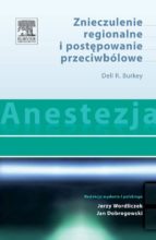 ANESTEZJA. ZNIECZULENIE REGIONALNE I POST?POWANIE PRZECIWBÓLOWE ANESTEZJA. ZNIECZULENIE REGIONALNE I POST?POWANIE PRZECIWBÓLOWE