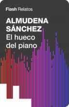 EL HUECO DEL PIANO (FLASH RELATOS) EL HUECO DEL PIANO (FLASH RELATOS)