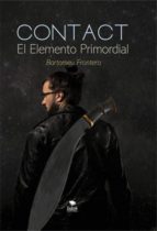 Contact. El Elemento Primordial (2da edición)