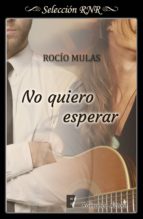 NO QUIERO ESPERAR NO QUIERO ESPERAR