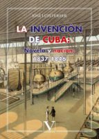 La invención de Cuba: (eBook)