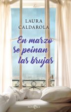 EN MARZO SE PEINAN LAS BRUJAS EN MARZO SE PEINAN LAS BRUJAS