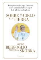 SOBRE EL CIELO Y LA TIERRA SOBRE EL CIELO Y LA TIERRA