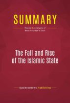 Summary of The Fall and Rise of the Islamic State - Noah Feldman