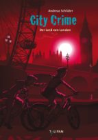 CITY CRIME - DER LORD VON LONDON: BAND 6 CITY CRIME - DER LORD VON LONDON: BAND 6