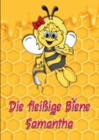 DIE FLEIßIGE BIENE SAMANTHA DIE FLEIßIGE BIENE SAMANTHA
