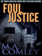 FOUL JUSTICE FOUL JUSTICE