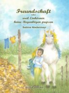 FREUNDSCHAFT ... ODER WEIL EINHÖRNER KEINE REGENBÖGEN PUPSEN FREUNDSCHAFT ... ODER WEIL EINHÖRNER KEINE REGENBÖGEN PUPSEN