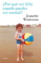 ¿POR QUÉ SER FELIZ CUANDO PUEDES SER NORMAL? ¿POR QUÉ SER FELIZ CUANDO PUEDES SER NORMAL?