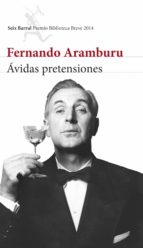 ÁVIDAS PRETENSIONES ÁVIDAS PRETENSIONES