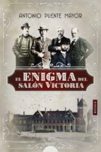 EL ENIGMA DEL SALÓN VICTORIA EL ENIGMA DEL SALÓN VICTORIA
