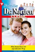 FAMILIE DR. NORDEN CLASSIC 1 ? ARZTROMAN FAMILIE DR. NORDEN CLASSIC 1 ? ARZTROMAN