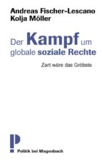 DER KAMPF UM GLOBALE SOZIALE RECHTE DER KAMPF UM GLOBALE SOZIALE RECHTE
