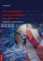 Die strukturelle Reformunfähigkeit der Weltbank