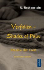 VERFALLEN - FESSELN DER LUST VERFALLEN - FESSELN DER LUST