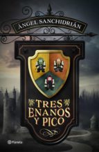 TRES ENANOS Y PICO TRES ENANOS Y PICO