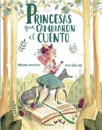 PRINCESAS QUE CAMBIARON EL CUENTO PRINCESAS QUE CAMBIARON EL CUENTO