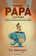 PEQUEÑO PAPÁ ILUSTRADO PEQUEÑO PAPÁ ILUSTRADO
