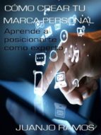 CÓMO CREAR TU MARCA PERSONAL CÓMO CREAR TU MARCA PERSONAL