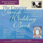 THE CREATIVE JEWISH WEDDING BOOK 2/E THE CREATIVE JEWISH WEDDING BOOK 2/E