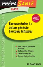 FLASH ÉPREUVE ÉCRITE 1 : CULTURE GÉNÉRALE CONCOURS INFIRMIER FLASH ÉPREUVE ÉCRITE 1 : CULTURE GÉNÉRALE CONCOURS INFIRMIER