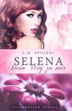 SELENA: DEIN WEG ZU MIR SELENA: DEIN WEG ZU MIR