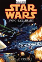 STAR WARS. X-WING. BACTA-PIRATEN STAR WARS. X-WING. BACTA-PIRATEN