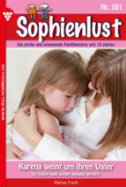 SOPHIENLUST 281 ? FAMILIENROMAN SOPHIENLUST 281 ? FAMILIENROMAN