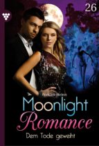 MOONLIGHT ROMANCE 26 ? MYSTIKROMAN MOONLIGHT ROMANCE 26 ? MYSTIKROMAN