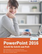 POWERPOINT 2016 SCHRITT FÜR SCHRITT ZUM PROFI POWERPOINT 2016 SCHRITT FÜR SCHRITT ZUM PROFI