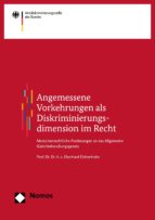 ANGEMESSENE VORKEHRUNGEN ALS DISKRIMINIERUNGSDIMENSION IM RECHT ANGEMESSENE VORKEHRUNGEN ALS DISKRIMINIERUNGSDIMENSION IM RECHT