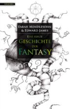 EINE KURZE GESCHICHTE DER FANTASY EINE KURZE GESCHICHTE DER FANTASY