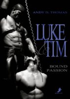 LUKE & TIM - BOUND PASSION LUKE & TIM - BOUND PASSION