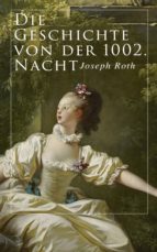 DIE GESCHICHTE VON DER 1002. NACHT DIE GESCHICHTE VON DER 1002. NACHT