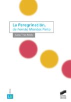 LA PEREGRINACIÓN, DE FERNÆO MENDES PINTO LA PEREGRINACIÓN, DE FERNÆO MENDES PINTO