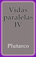 Vidas paralelas IV