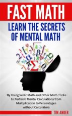 Fast Math: Learn the Secrets of Mental Math
