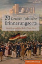 20 DEUTSCH-POLNISCHE ERINNERUNGSORTE 20 DEUTSCH-POLNISCHE ERINNERUNGSORTE