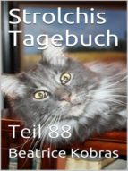 STROLCHIS TAGEBUCH (TEIL 88) STROLCHIS TAGEBUCH (TEIL 88)