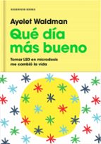 QUÉ DÍA MÁS BUENO QUÉ DÍA MÁS BUENO