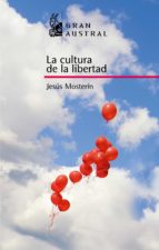 LA CULTURA DE LA LIBERTAD LA CULTURA DE LA LIBERTAD