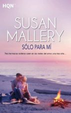 SÓLO PARA MÍ SÓLO PARA MÍ
