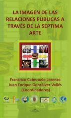 LA IMAGEN DE LAS RELACIONES PÚBLICAS A TRAVÉS DE LA SÉPTIMA ARTE