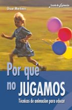 POR QUÉ NO JUGAMOS POR QUÉ NO JUGAMOS