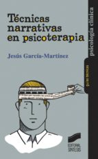 TÉCNICAS NARRATIVAS EN PSICOTERAPIA TÉCNICAS NARRATIVAS EN PSICOTERAPIA