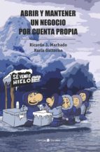 ABRIR Y MANTENER UN NEGOCIO POR CUENTA PROPIA ABRIR Y MANTENER UN NEGOCIO POR CUENTA PROPIA