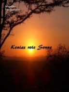 KENIAS ROTE SONNE KENIAS ROTE SONNE